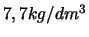 $7,7kg/dm^{3}$